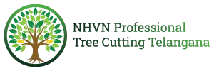 NHVN Professional Tree Cutting Services in Telangana